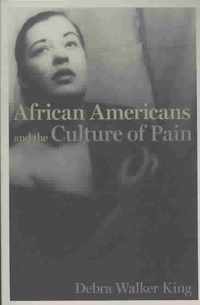 African Americans and the Culture of Pain