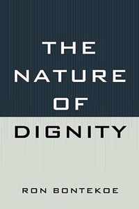 The Nature of Dignity