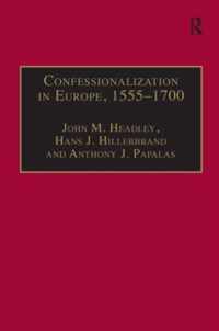 Confessionalization in Europe, 1555-1700