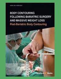 Body Contouring Following Bariatric Surgery and Massive Weight Loss