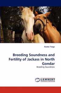 Breeding Soundness and Fertility of Jackass in North Gondar