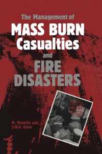 The Management of Mass Burn Casualties and Fire Disasters