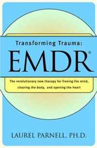 Transforming Trauma EMDR