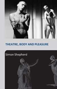 Theatre, Body and Pleasure