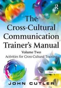 The Cross-Cultural Communication Trainer's Manual: Volume Two