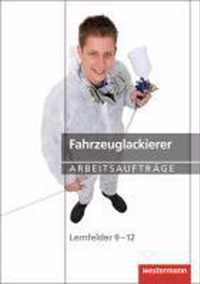 Fahrzeuglackierer Arbeitsaufträge. Lernfelder 9-12