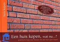 Een huis kopen, wat nu...?