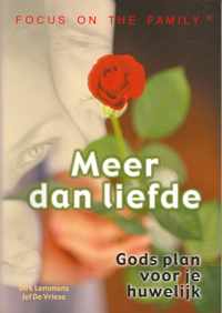 MEER DAN LIEFDE - Gods plan voor je huwelijk