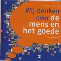 Wij denken over de mens en het goede