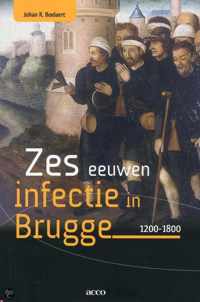 Zes eeuwen infectie in Brugge 1200-1800