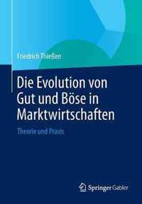 Die Evolution Von Gut Und Boese in Marktwirtschaften