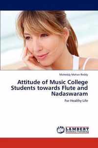 Attitude of Music College Students Towards Flute and Nadaswaram