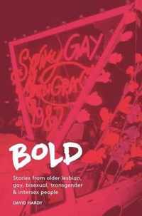 Bold: Stories from older lesbian, gay, bisexual, transgender and intersex people