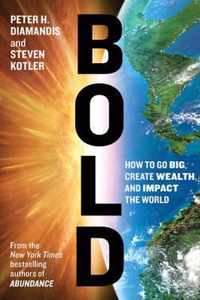 Bold How To Go Big Create Wealth & Impac