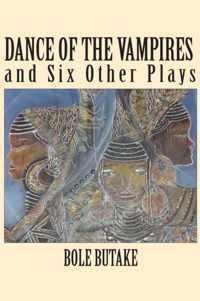 Dance of the Vampires and Six Other Plays