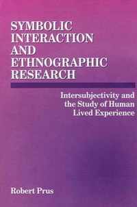 Symbolic Interaction and Ethnographic Research