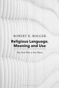 Religious Language, Meaning, and Use