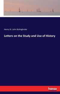 Letters on the Study and Use of History