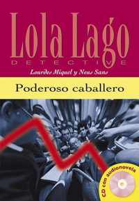 Lola Lago: Poderoso caballero (A2) libro + CD audio