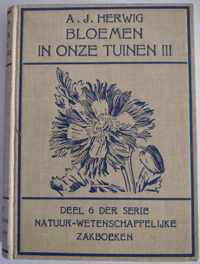 Bloemen in onze tuinen III - Deel 6 serie Natuurwetenschappelijke Zakboeken