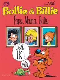 Bollie en billie 13. papa, mama, bollie... en ik!