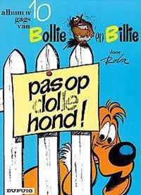 Bollie & billie 10. pas op, dolle hond!