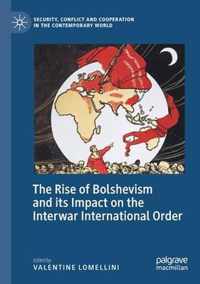 The Rise of Bolshevism and its Impact on the Interwar International Order