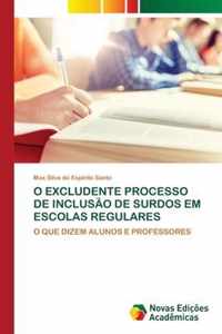 O Excludente Processo de Inclusao de Surdos Em Escolas Regulares