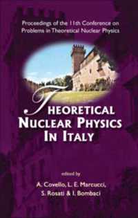 Theoretical Nuclear Physics In Italy - Proceedings Of The 11th Conference On Problems In Theoretical Nuclear Physics