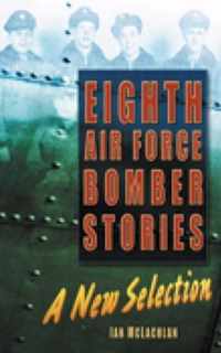 Eighth Air Force Bomber Stories