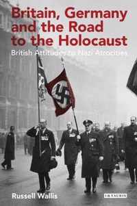 Britain, Germany and the Road to the Holocaust