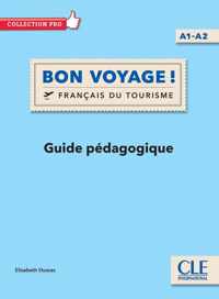 Bon Voyage! Le français du tourisme A1-A2 guide pédagogique