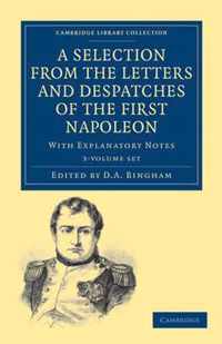 A Selection from the Letters and Despatches of the First Napoleon