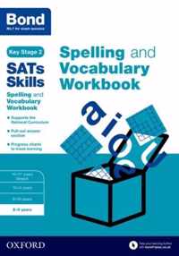 Bond SATs Skills Spelling and Vocabulary Workbook