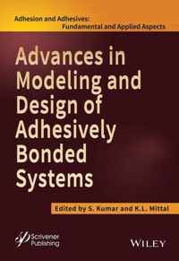 Advances in Modeling and Design of Adhesively Bonded Systems