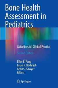 Bone Health Assessment in Pediatrics: Guidelines for Clinical Practice