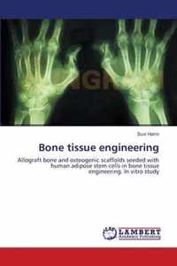 Bone tissue engineering