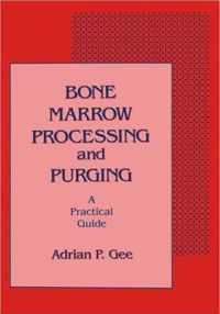 Bone Marrow Processing and Purging