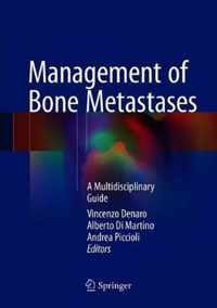Management of Bone Metastases: A Multidisciplinary Guide