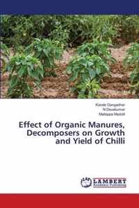 Effect of Organic Manures, Decomposers on Growth and Yield of Chilli