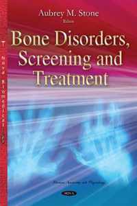 Bone Disorders, Screening & Treatment