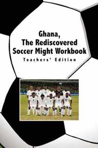 Ghana, the Rediscovered Soccer Might Workbook