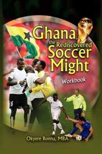 Ghana, the Rediscovered Soccer Might Workbook