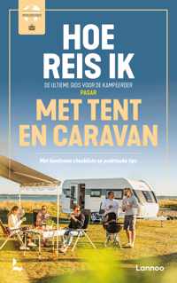 Hoe reis ik met tent en caravan