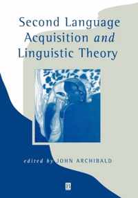 Second Language Acquisition and Linguistic Theory