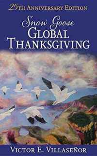 Snow Goose Global Thanksgiving