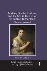 Making Gender, Culture, and the Self in the Fiction of Samuel Richardson