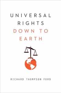 Universal Rights Down to Earth