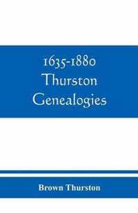 1635-1880 Thurston genealogies