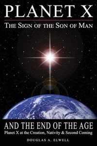 Planet X, the Sign of the Son of Man, and the End of the Age